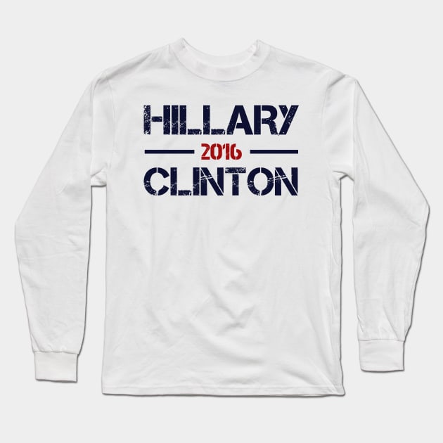 Hillary Clinton 2016 Long Sleeve T-Shirt by ESDesign